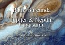 Balık Burcunda Jüpiter & Neptün Kavuşumu